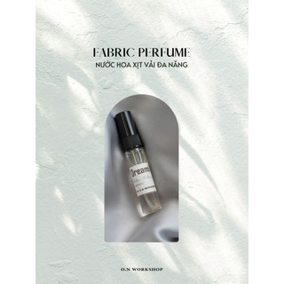 FABRIC PERFUME Nước hoa xịt vải đa năng 5ml test mùi, bỏ túi tiện lợi - O.N WORKSHOP
