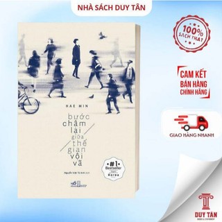 Sách - Bước chậm lại giữa thế gian vội vã - Nhã Nam
