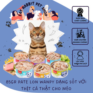 85gr pate lon wanpy dạng sốt với thịt cá thật cho mèo🐈🐶fat rabbit🐱freeship🐱hỏa tốc nội thành