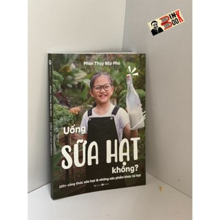 Sách - uống sữa hạt không? - phan thuỷ bếp phó - thái hà