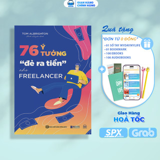 Sách - 76 ý tưởng "đẻ ra tiền" cho freelancer - giúp bạn tự do kiếm tiền online tại nhà