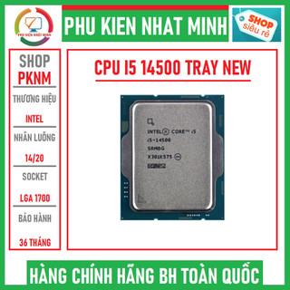 Cpu intel core i5-13500 - i5 14500 tray new ko kèm fan
