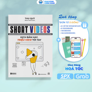  Sách - Short Video - Kịch Bản Hay Triệu Views Tới Tay 