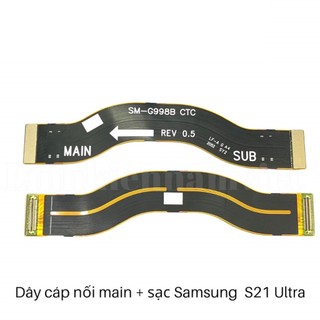 Cáp nối main sạc samsung s21 ultra / s21 ultra 5g g998 hàng zin bóc máy