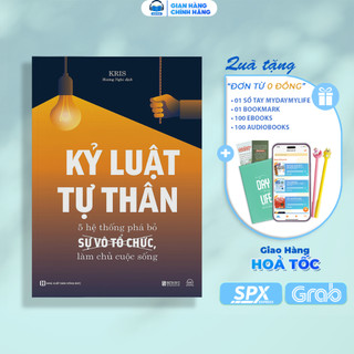 Sách - Kỷ Luật Tự Thân - 5 Hệ Thống Phá Bỏ Sự Vô Tổ Chức, Làm Chủ Cuộc Sống