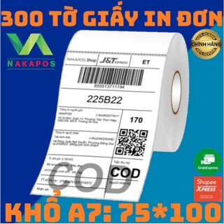 [CUỘN 300 TỜ] Giấy In Đơn Hàng A7 Tem vận chuyển 75x100 Decal 7.5x10 Tự Dính Giấy In Nhiệt 75*100 In Mã Vạch Ship 7.5*10