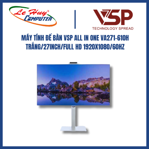 MÁY TÍNH ĐỂ BÀN VSP ALL IN ONE VA271-610H TRẮNG/27INCH/FULL HD 1920X1080/60HZ