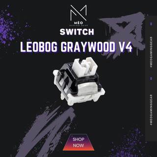 Switch Leobog Graywood V4 linear switch Công Tắc Bàn Phím Cơ