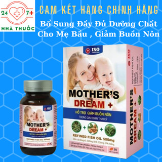 Mother's dream + bổ tổng hợp cho mẹ bầu- chống nôn chống nghén