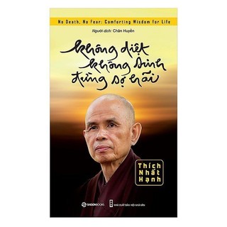 Không diệt không sinh đừng sợ hãi - thích nhất hạnh