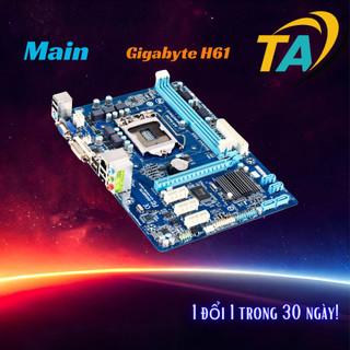 Main H61 GIGABYTE REV 2.1 3.0 4.0 5.0  ĐỦ FE BH 1 THÁNG