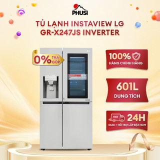 [MIỄN PHÍ GIAO LẮP] GR-X247JS - Tủ lạnh LG Inverter InstaView Door-in-Door 601 lít GR-X247JS