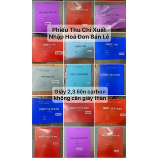 (Bán giá cày view) Phiếu xuất kho, nhập kho, phiếu thu, phiếu chi, Hoá đơn bán lẻ A4, A5 1,2,3 liên có rãnh xé ở cuống