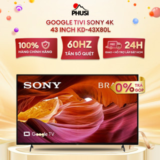 KD-43X80L Google Tivi Sony 4K 43 inch KD-43X80L [MIỄN PHÍ GIAO LẮP]