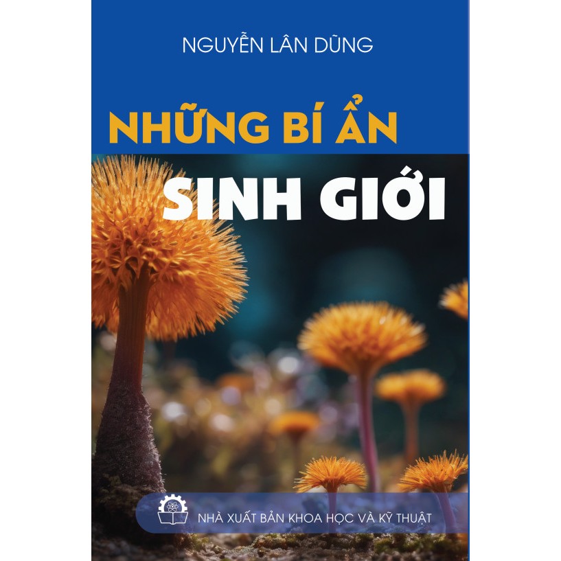 Sách - Những Bí Ẩn Sinh Giới