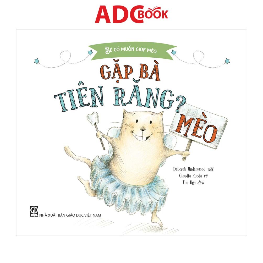 Sách - Gặp bà tiên răng? (Thuộc bộ Bé có muốn giúp mèo)