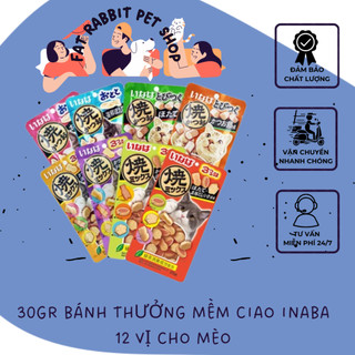 30gr bánh thưởng mềm ciao inaba 12 vị cho mèo🐶fat rabbit🐱freeship🐱hỏa tốc nội thành