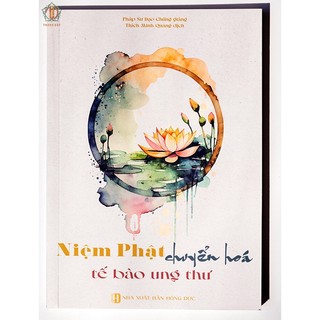 Sách - niệm phật chuyển hoá tế bào ung thư