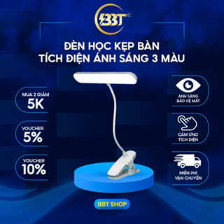 Đèn kẹp bàn học tích điện, đèn bàn LED có ánh sáng trắng vàng và trung tính , điều chỉnh 3 chế độ sáng tiện lợi
