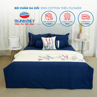 Bộ chăn ga gối 4 món, 5 món - 100% cotton thêu flower - thanh thuy