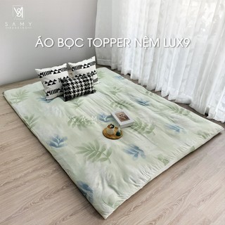 Áo bọc Topper Lux9 SAMY BEDDING cao cấp đa dạng mẫu mã