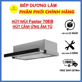 Máy hút mùi Faster 70EB - Hút mùi âm tủ - điều khiển cảm ứng - bảo hành chính hãng 2 năm