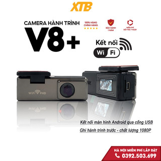 Camera Hành Trình Ô Tô V8 Plus XETABON - Full HD có kết nối Điện Thoại Và Màn Hình ANDROID Bảo Hành 1 Năm