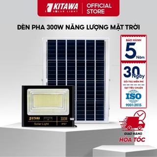  Đèn Pha Năng Lượng Mặt Trời Kitawa 300W DP1300; Bảo Hành 3 Năm; Chống Nước IP67 