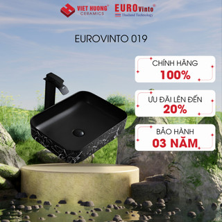 Bồn rửa mặt lavabo Eurovinto 019 dương bàn sứ cao lanh cao cấp được tráng men kháng khuẩn