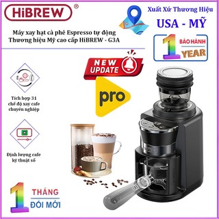 Máy xay hạt cà phê Espresso tự động, tích hợp 31 chế độ xay. Thương hiệu Mỹ cao cấp HiBREW - G3A