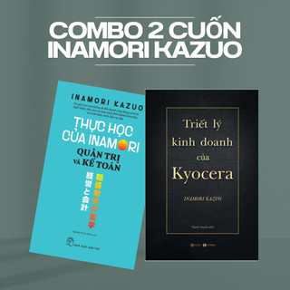 Sách -combo 2 cuốn sách của inamori kazuo : thực học của inamori - quản trị và kế toán + triết lý kinh doanh của kyocera