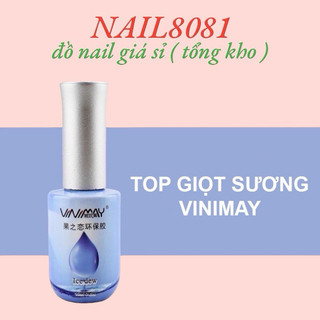 Top giọt sương Vinimay ( chính hãng ) dạng đặc , top giọt nước làm móng
