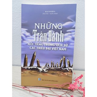 Sách lịch sử - Những Trận Đánh Nổi Tiếng Trong Lịch Sử Của Các Triều Đại Việt Nam