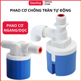 Phao cơ chống tràn GEARSHOP  hoạt động hoàn toàn tự động dựa vào áp lực nước tự động ngắt khi đầy bể
