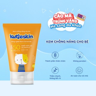 Kem chống nắng cho bé Kutieskin tự nhiên, chống tia UV,SPF 500+, bổ sung Ceramide - Tuýp 30gr