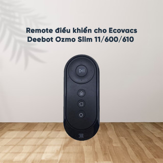 Remote điều khiển robot hút bụi Ecovacs OZMO ( slim 11/ 600 / 610 )_Hàng chính hãng