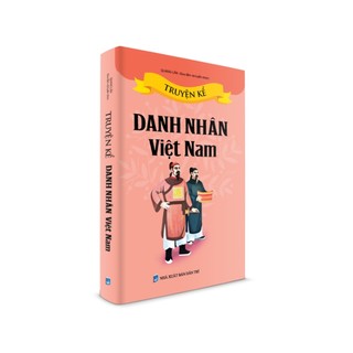 Sách thiếu nhi - Truyện kể danh nhân Việt Nam