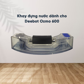 Khay nước robot hút bụi deebot ozmo 600/610/dd35 - hàng chính hãng