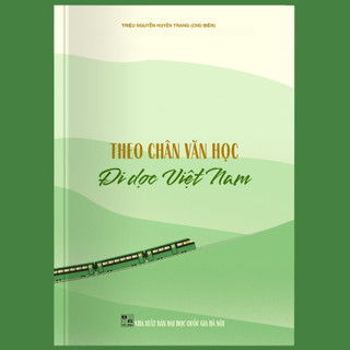 Sách - Theo chân văn học đi dọc Việt Nam (Triệu Nguyễn Huyền Trang)