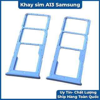 Khay sim samsung a13 chất lượng cao