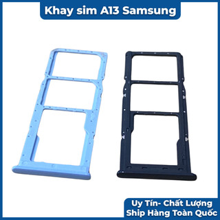 Khay sim samsung a13 chất lượng cao