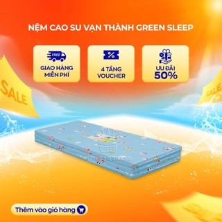 Đệm cao su Vạn Thành Green Sleep
