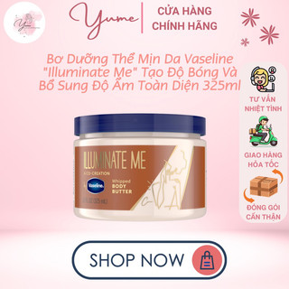 Bơ Dưỡng Thể Mịn Da Vaseline "Illuminate Me" Tạo Độ Bóng Và Bổ Sung Độ Ẩm Toàn Diện