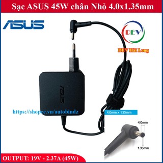 {CHÂN NHỎ} SẠC LAPTOP ASUS 19V - 2.37A (45W) chân Nhỏ 4.0x1.35mm - đường kính đầu sạc 4mm -Asus X541 X553 A540 E402 E502