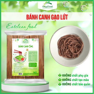 Bánh canh ống gạo lứt Orgafood 500g eatclean cho người ăn kiêng giảm cân, tiểu đường, ăn chay, thực phẩm ít calo