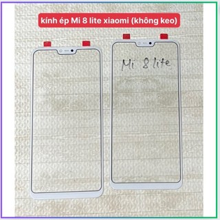 Kính ép xiaomi mi8 lite ,không Keo
