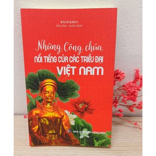 Sách lịch sử - Những Công Chúa nổi tiếng của các triều đại Việt Nam
