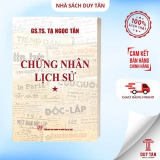 Sách - chứng nhân lịch sử - nxb chính trị qg sự thật