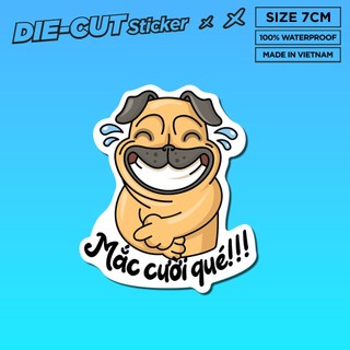 MẮC CƯỜI QUÉ!!! DOG size 7cm Sticker Die-cut hình dán cắt rời từng con thương hiệu Sticker Factory