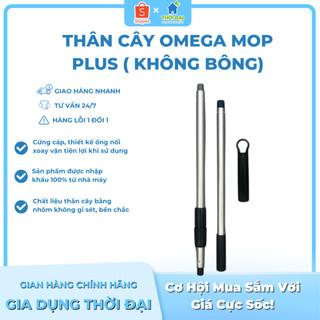 Thân Cây Lau Nhà Omega Mop 360º Plus Chính Hãng (Không Bông)